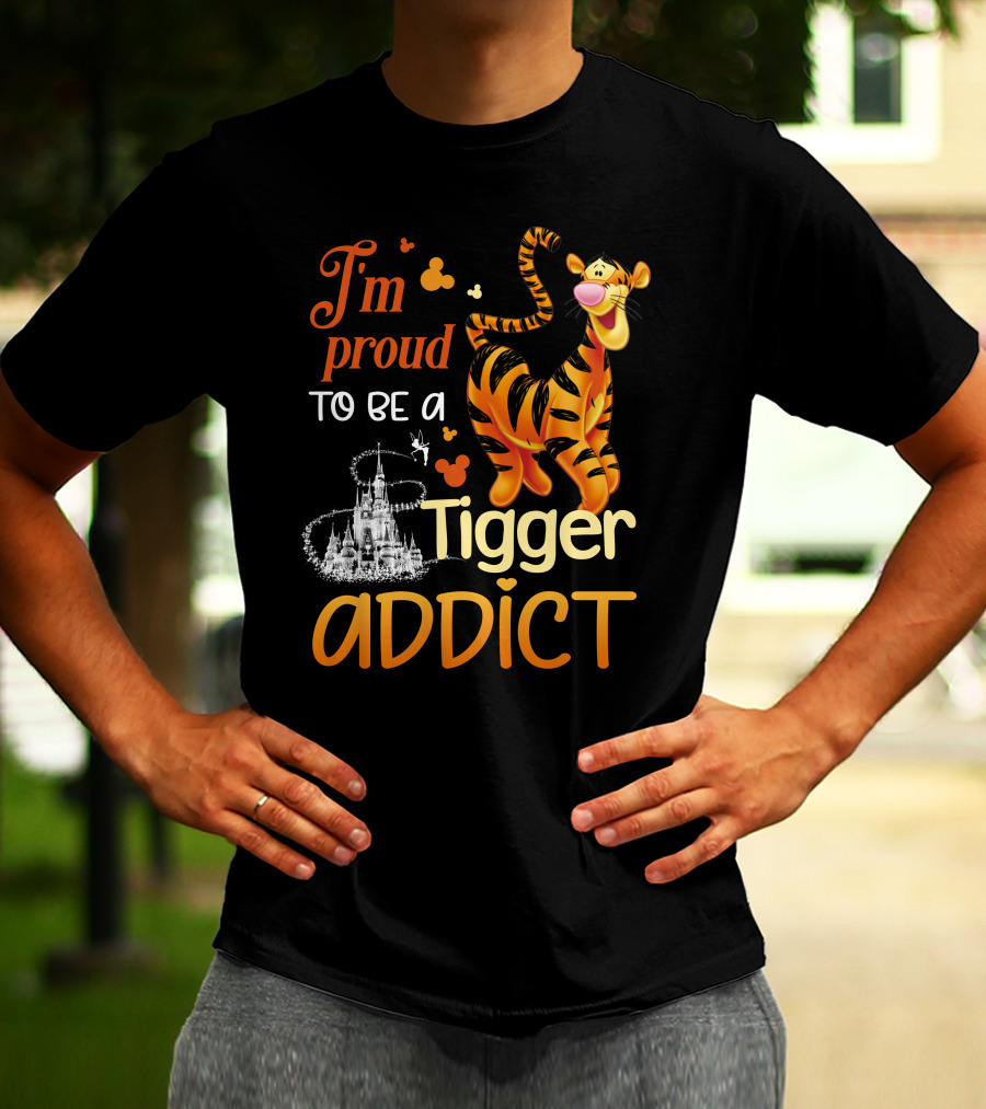 I'm Proud To Be A Tigger Addict Disney Castle T-Shirt