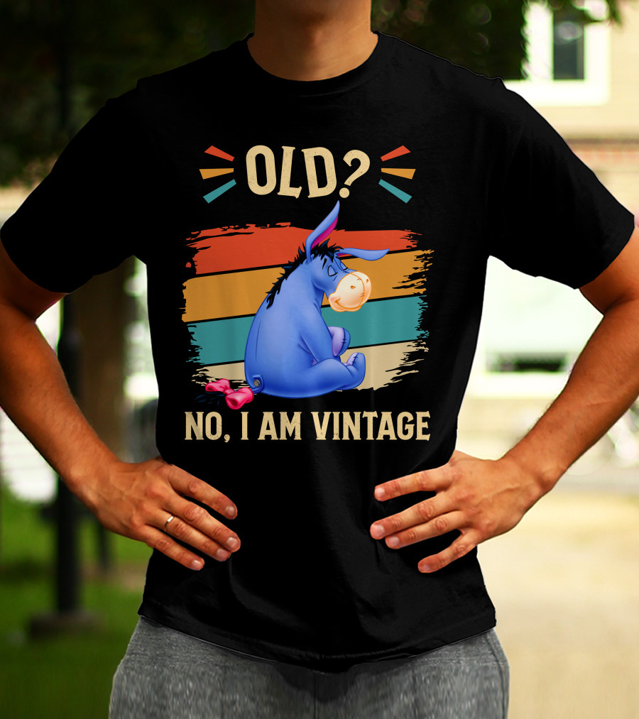 Eeyore Old? No I Am Vintage Retro Style T-Shirt