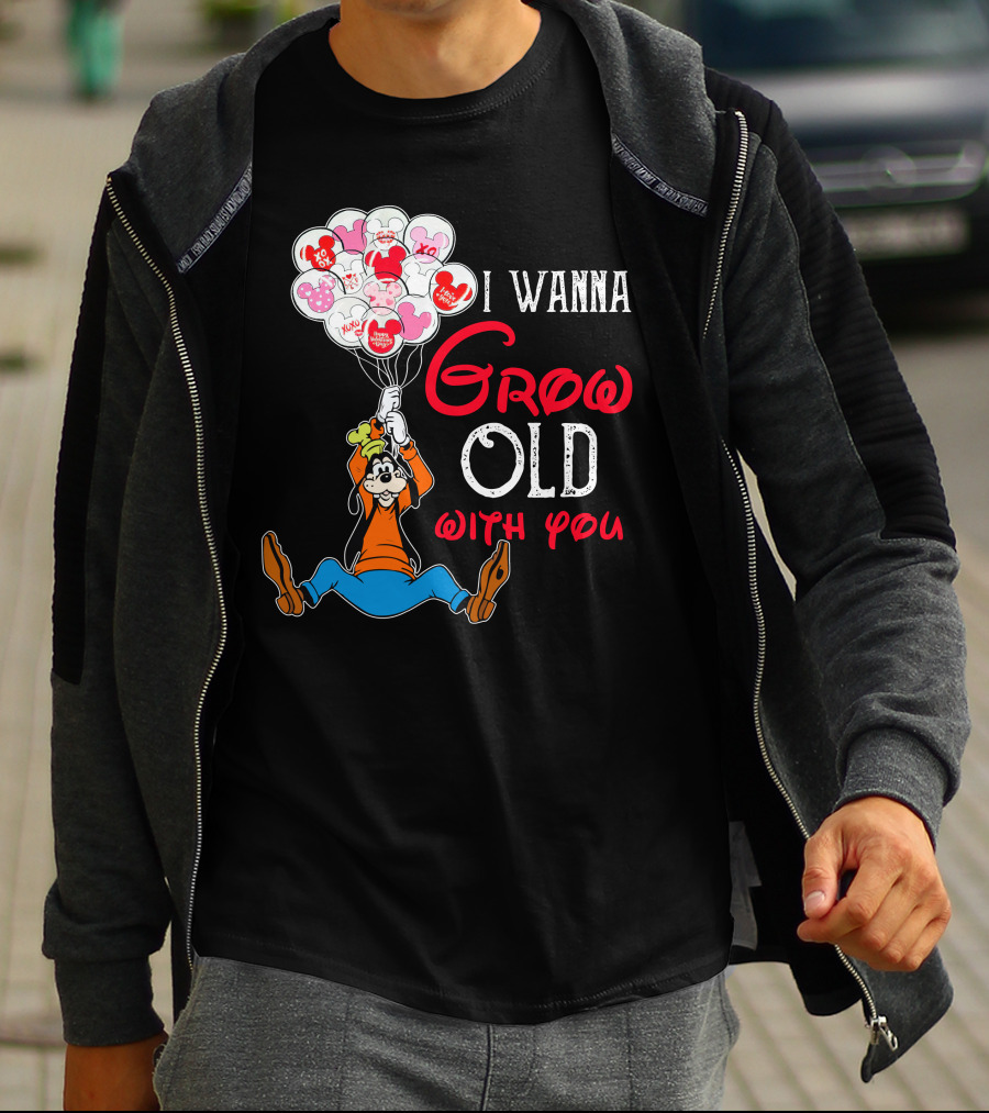 I Wanna Grow Old With You Goofy Balloons Hearts T-Shirt