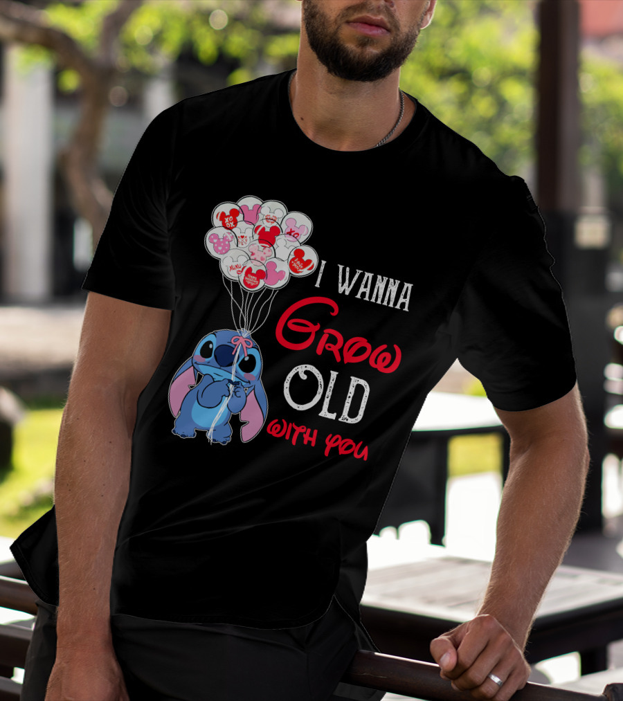 I Wanna Grow Old With You Stitch Balloons Hearts T-Shirt