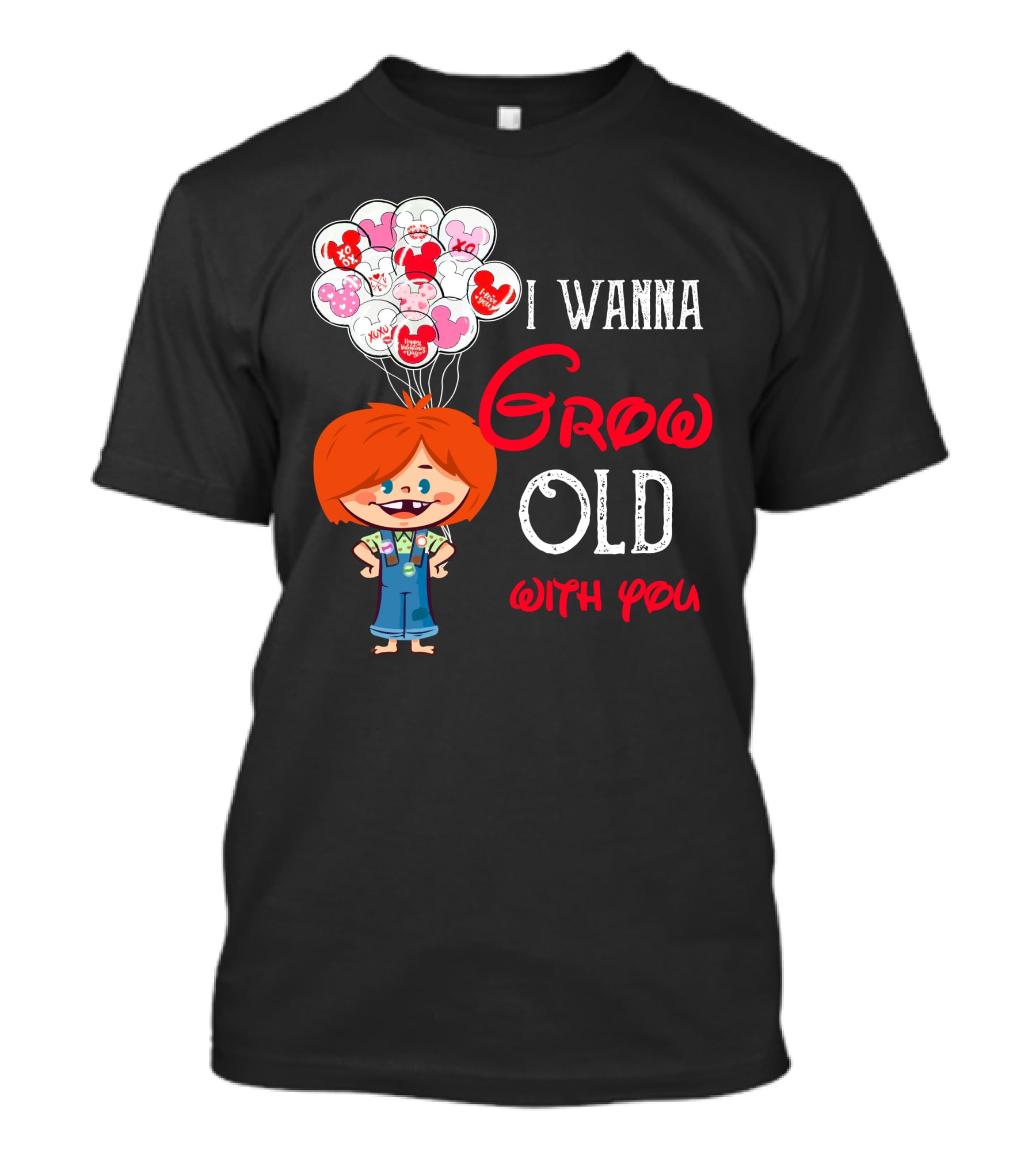 I Wanna Grow Old With You Balloons Xo Character T-Shirt