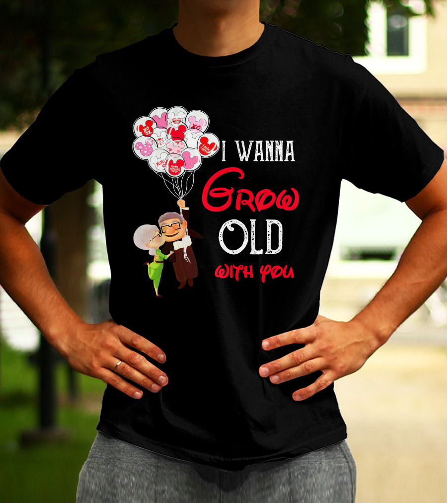 I Wanna Grow Old With You Carl And Ellie Balloons Hearts T-Shirt
