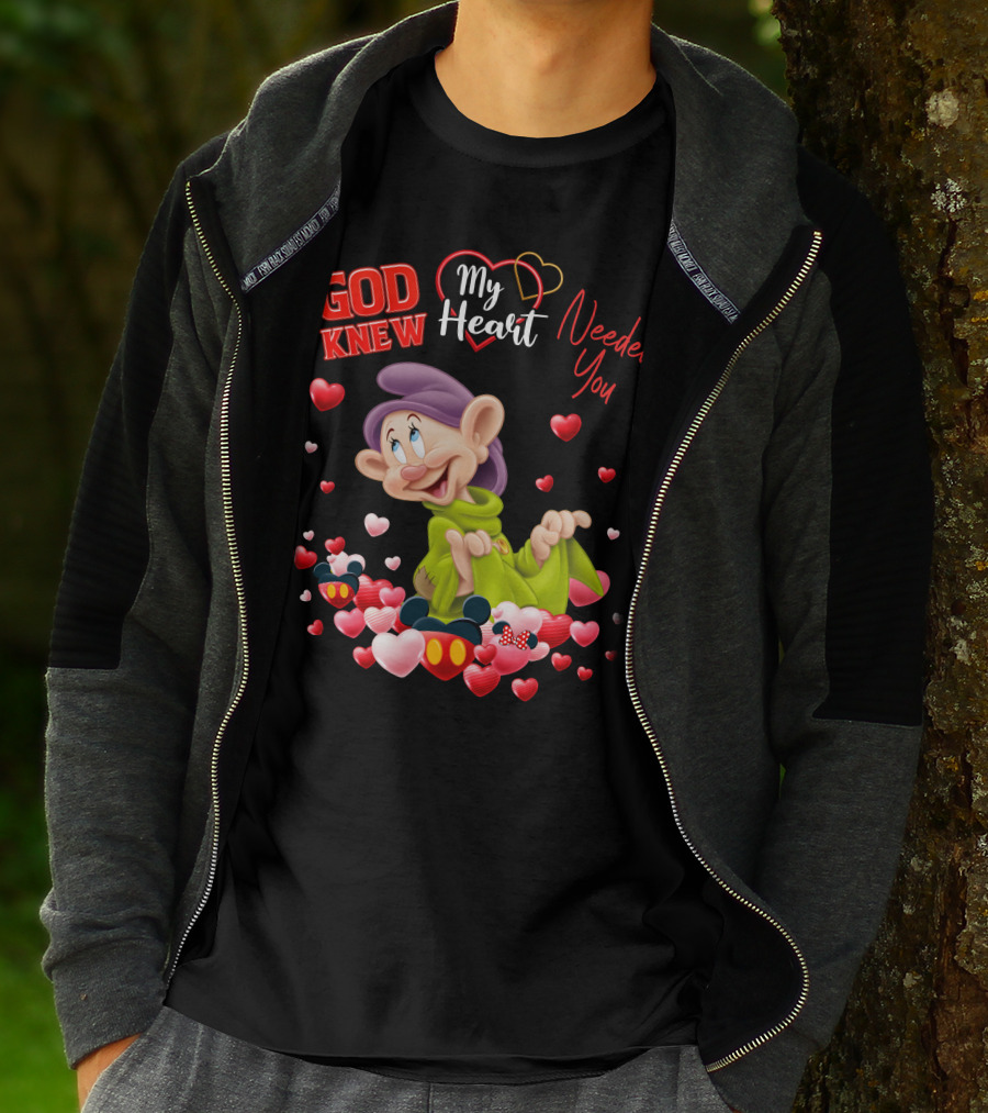 God Knew My Heart Needed You Dopey Hearts T-Shirt