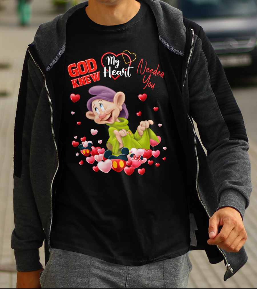 God Knew My Heart Needed You Dopey Hearts T-Shirt
