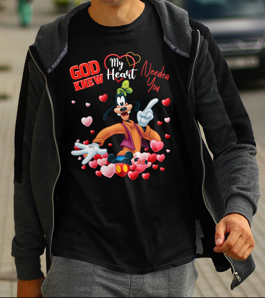 God Knew My Heart Needed You Goofy Hearts T-Shirt