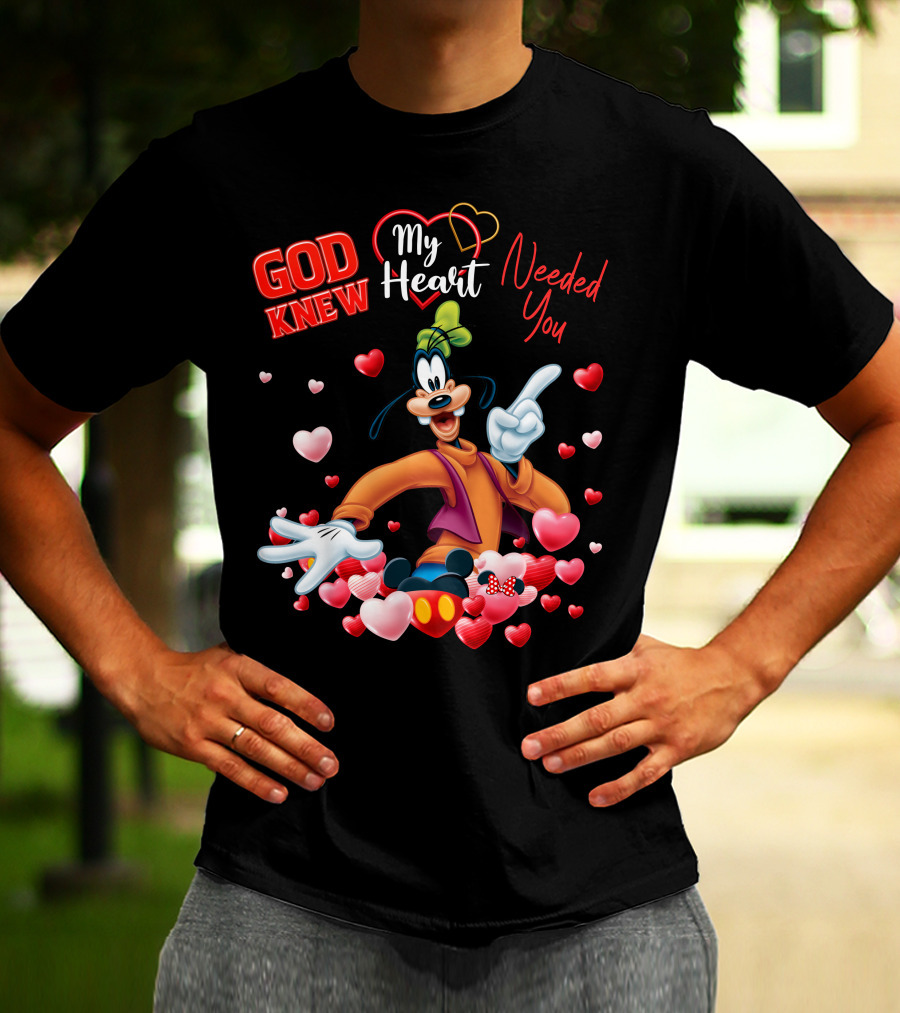 God Knew My Heart Needed You Goofy Hearts T-Shirt