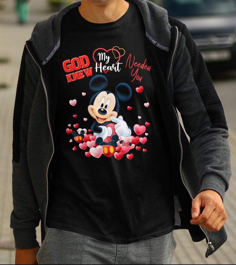 God Knew My Heart Needed You Mickey T-Shirt