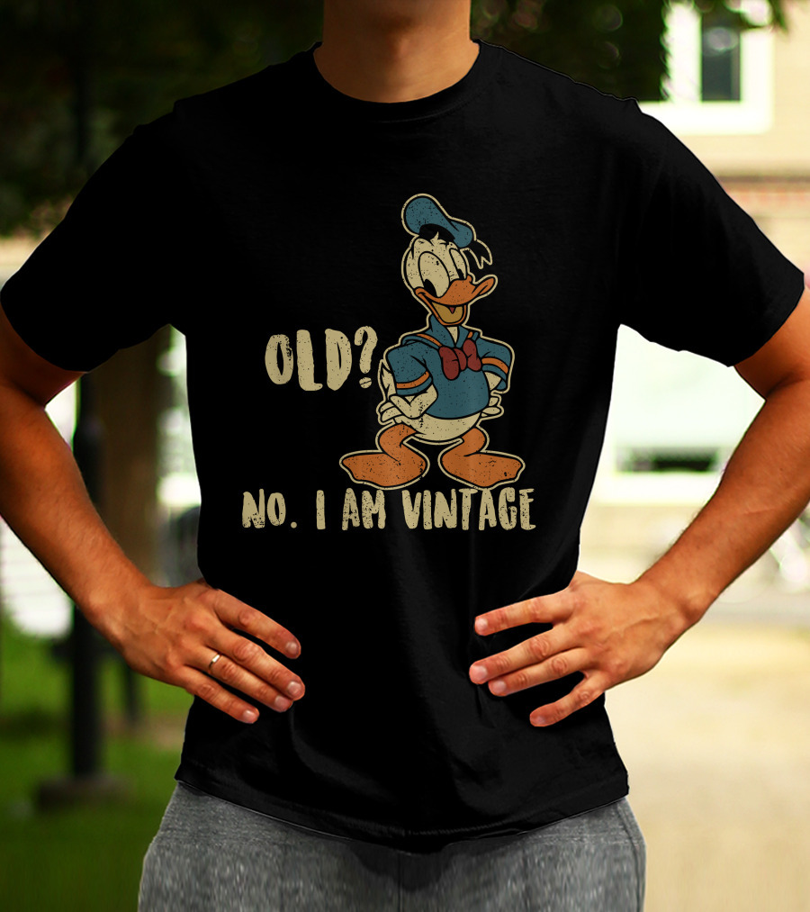 Old? No. I Am Vintage Donald T-Shirt