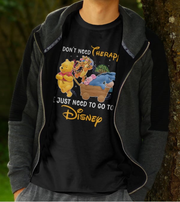 I Don't Need Therapy I Just Need To Go To Disney Winnie The Pooh T-Shirt
