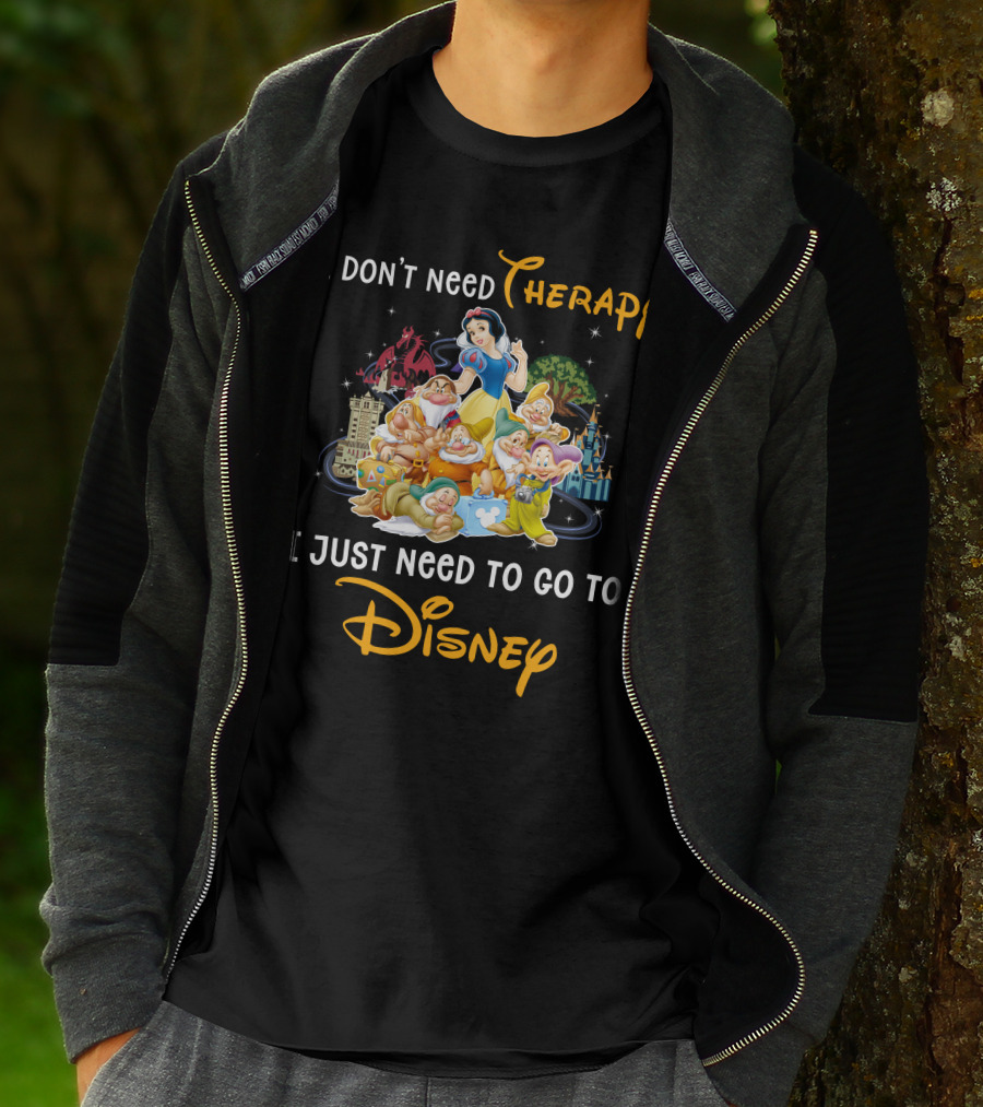 I Don't Need Therapy I Just Need To Go To Disney Snow White And 7 Dwarfs T-Shirt