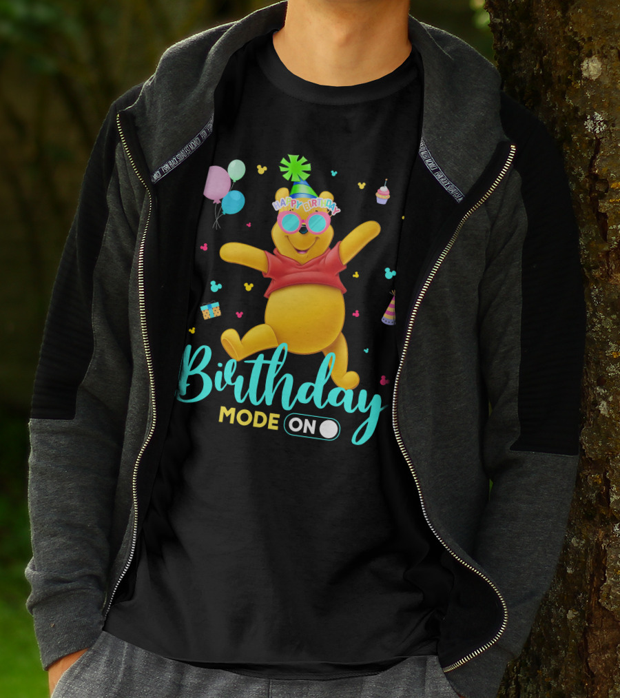 Happy Birthday Mode On Pooh T-Shirt