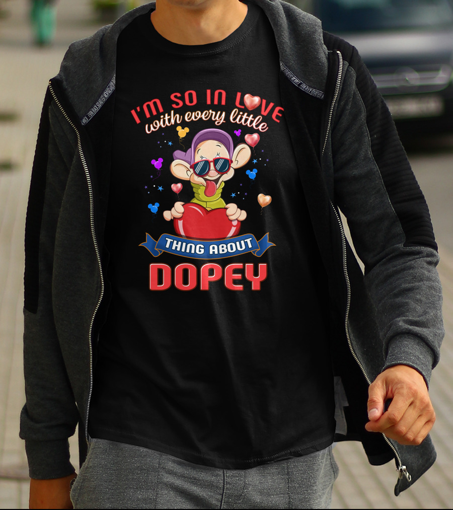 I'm So In Love With Every Little Thing About Dopey T-Shirt