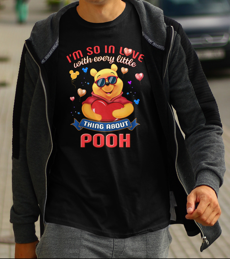 I'm So In Love With Every Little Thing About Pooh T-Shirt