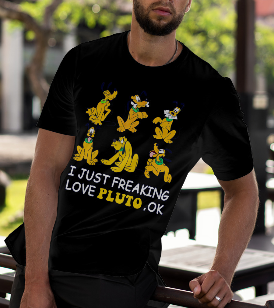 I Just Freaking Love Disney Pluto Ok T-Shirt