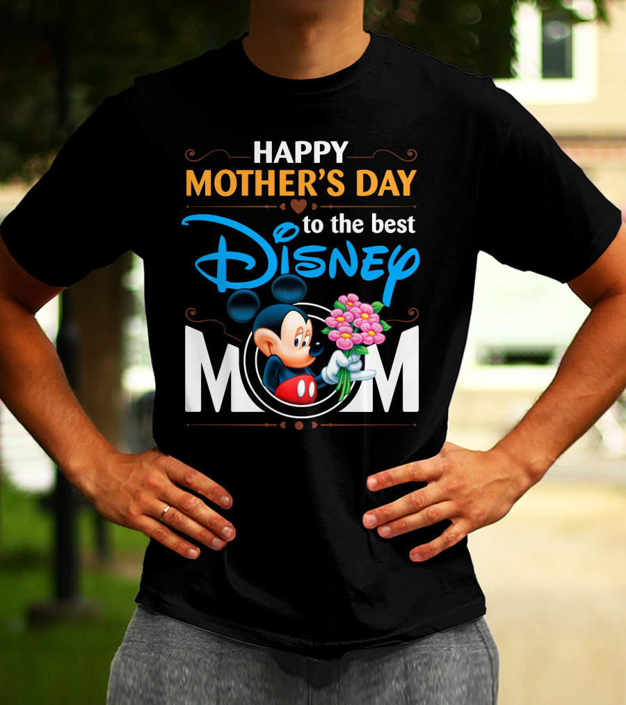 Happy Mother's Day To The Best Disney Mom Mickey T-Shirt