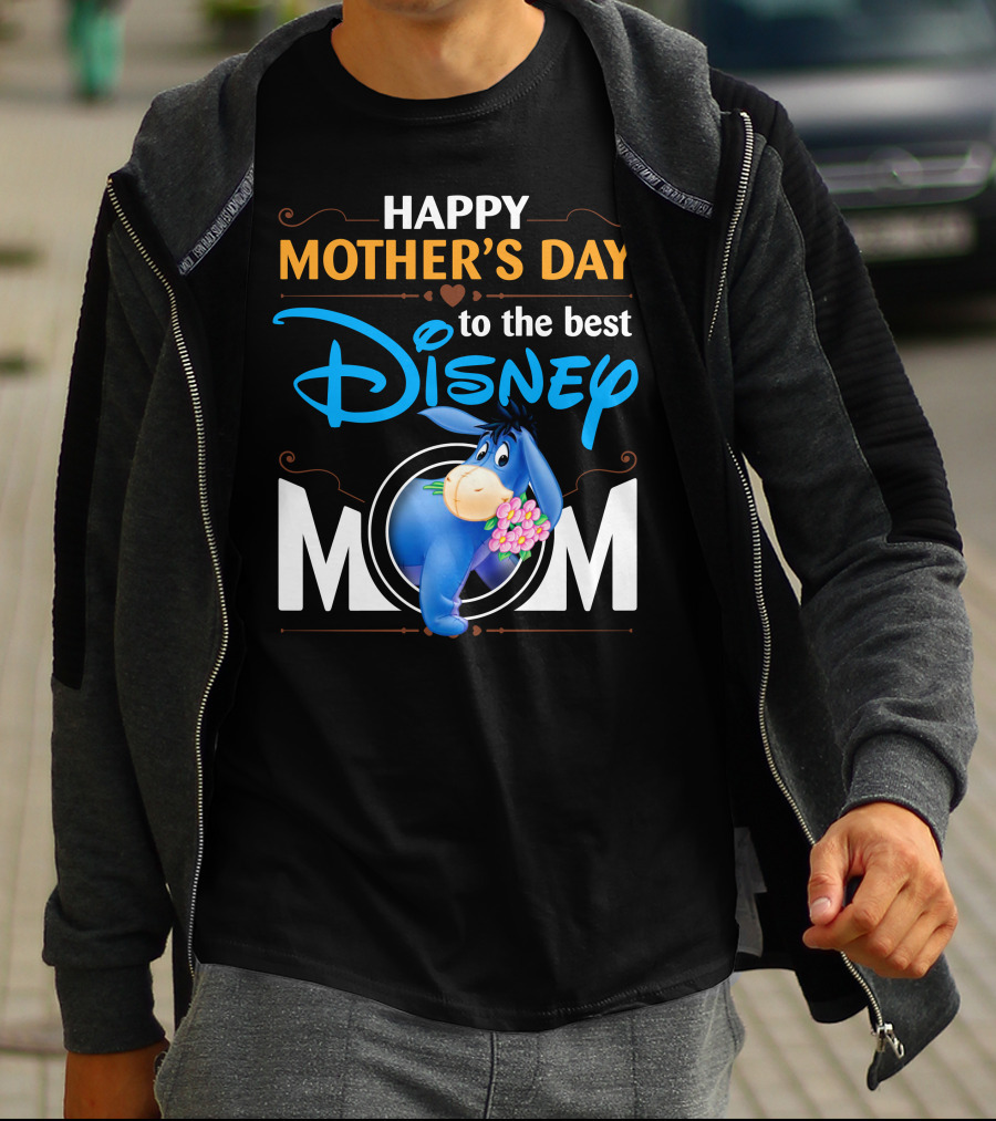 Happy Mother's Day To The Best Disney Mom Eeyore T-Shirt