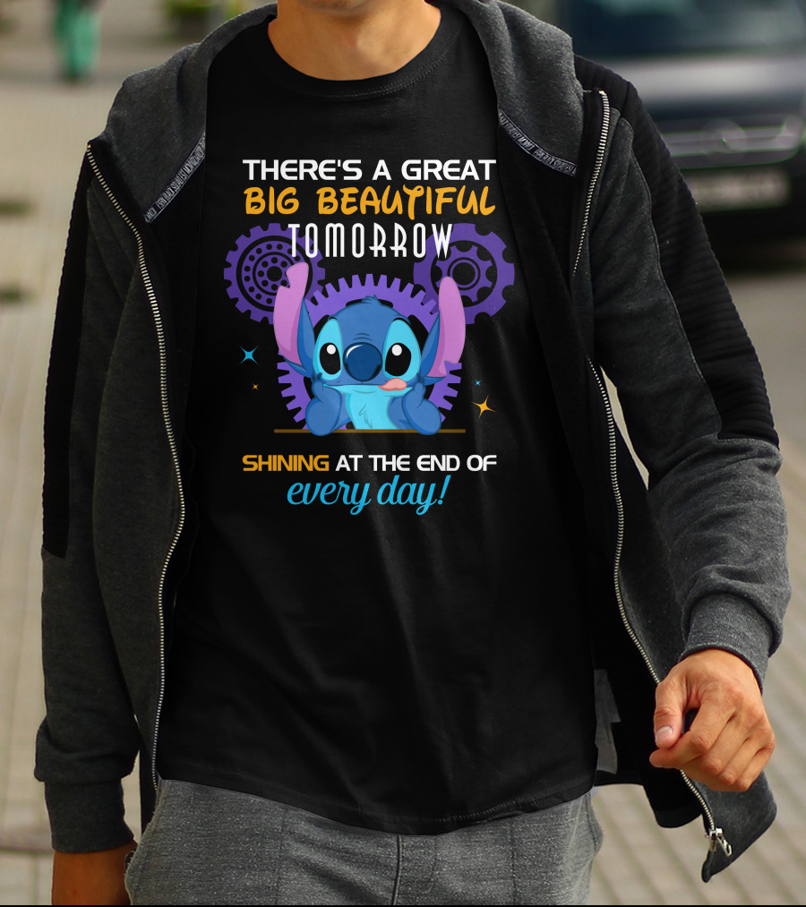 There's A Great Big Beautiful Tomorrow Shining At The End Of Every Day Stitch T-Shirt