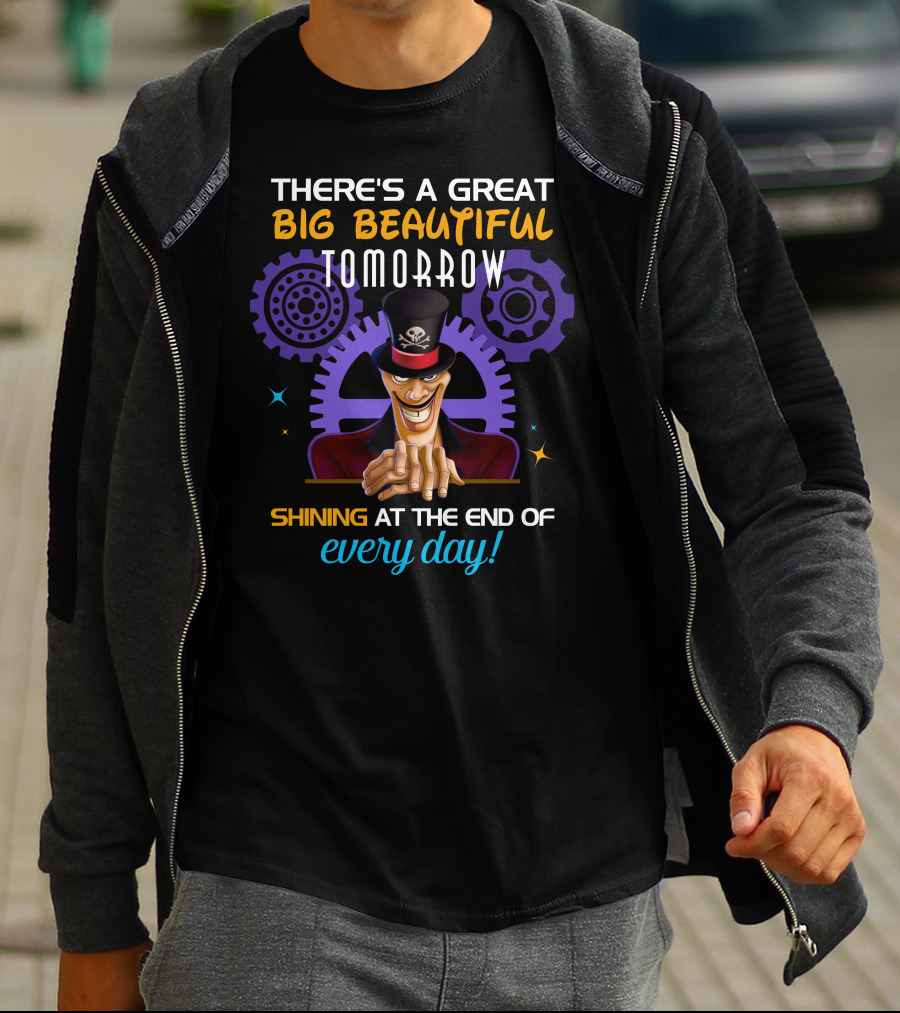 There's A Great Big Beautiful Tomorrow Dr. Facilier Villain Shining At The End Every Day T-Shirt
