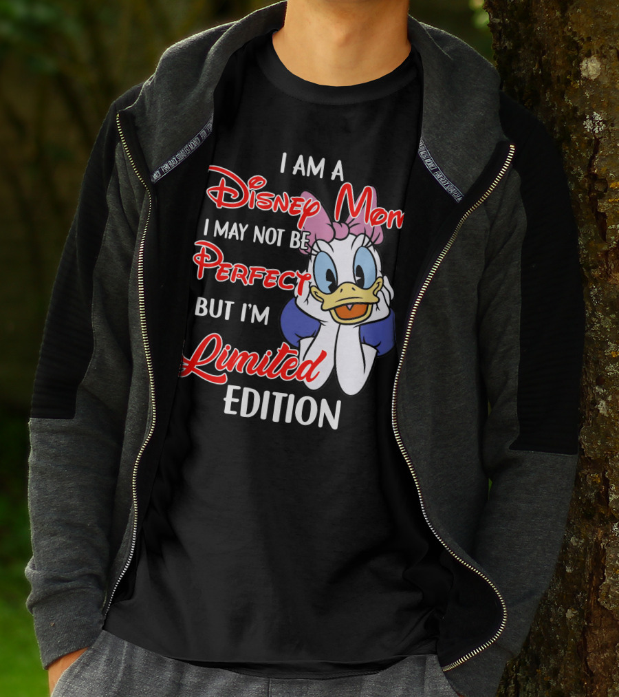 I Am A Disney Mom I May Not Be Perfect But I'm T-Shirt