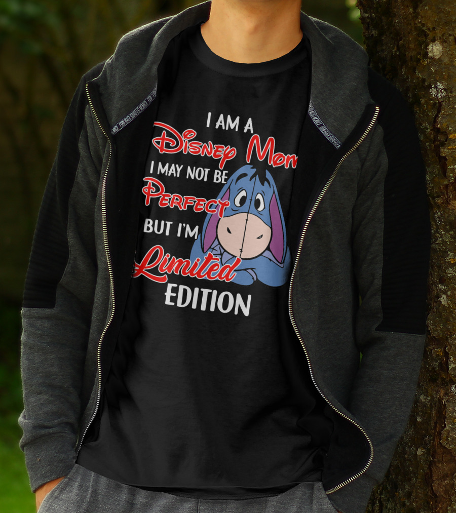 I Am A Disney Mom I May Not Be Perfect But I'm Eeyore T-Shirt