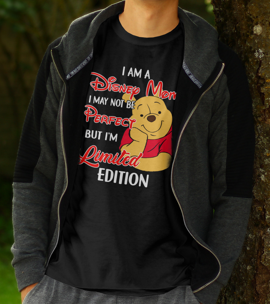 I Am A Disney Mom I May Not Be Perfect But I'm Pooh T-Shirt