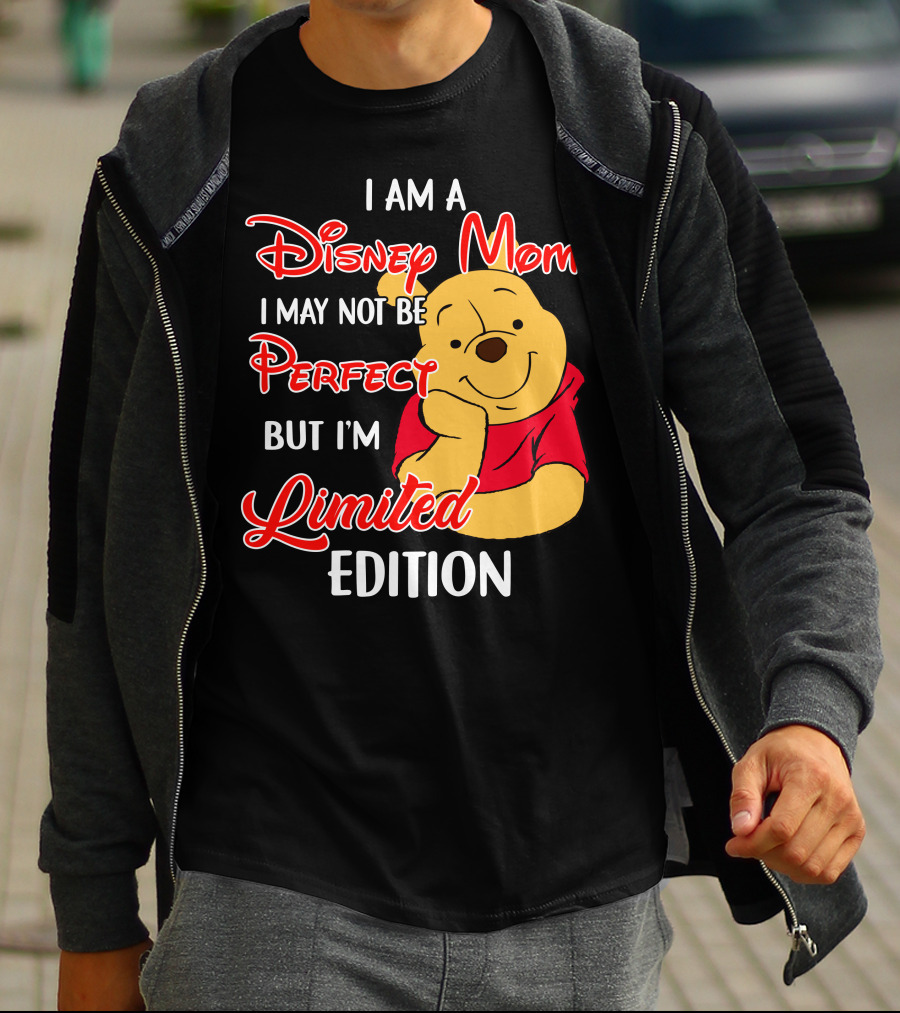 I Am A Disney Mom I May Not Be Perfect But I'm Pooh T-Shirt