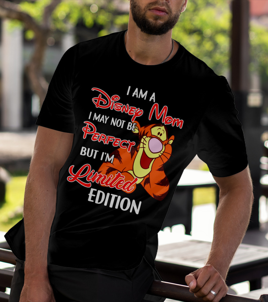 I Am A Disney Mom I May Not Be Perfect But I'm Tigger T-Shirt