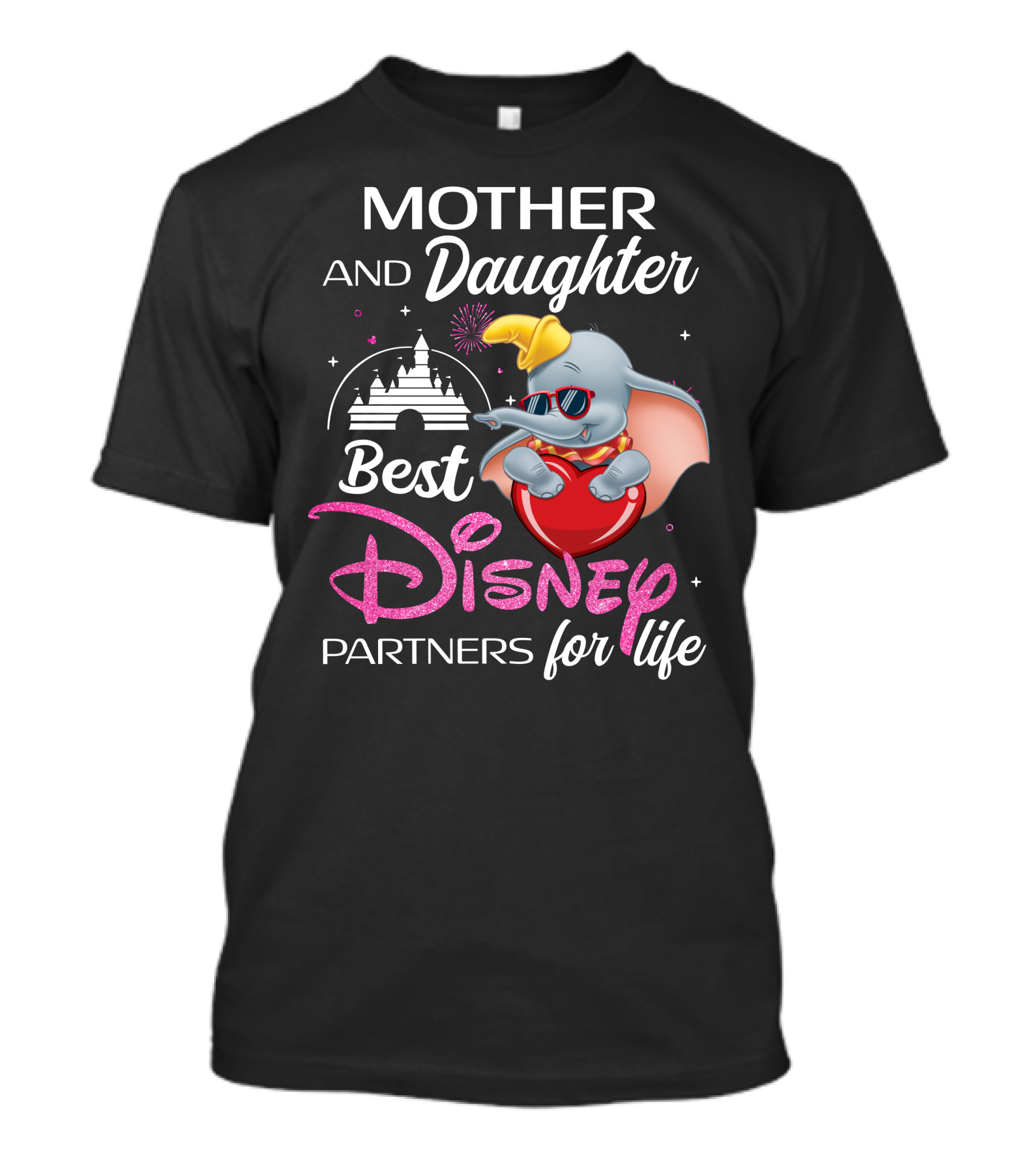 Mother And Daughter Best Disney Partners For Life Dumbo T-Shirt