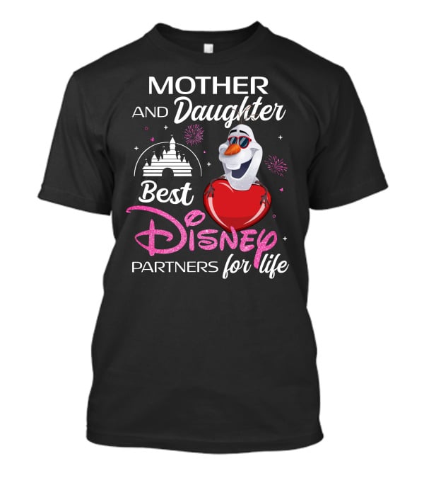 Mother And Daughter Best Disney Partners For Life Olaf T-Shirt