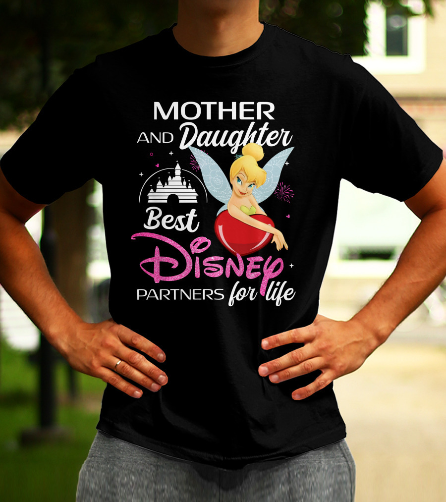 Mother And Daughter Best Disney Partners For Life Tinker Bell T-Shirt