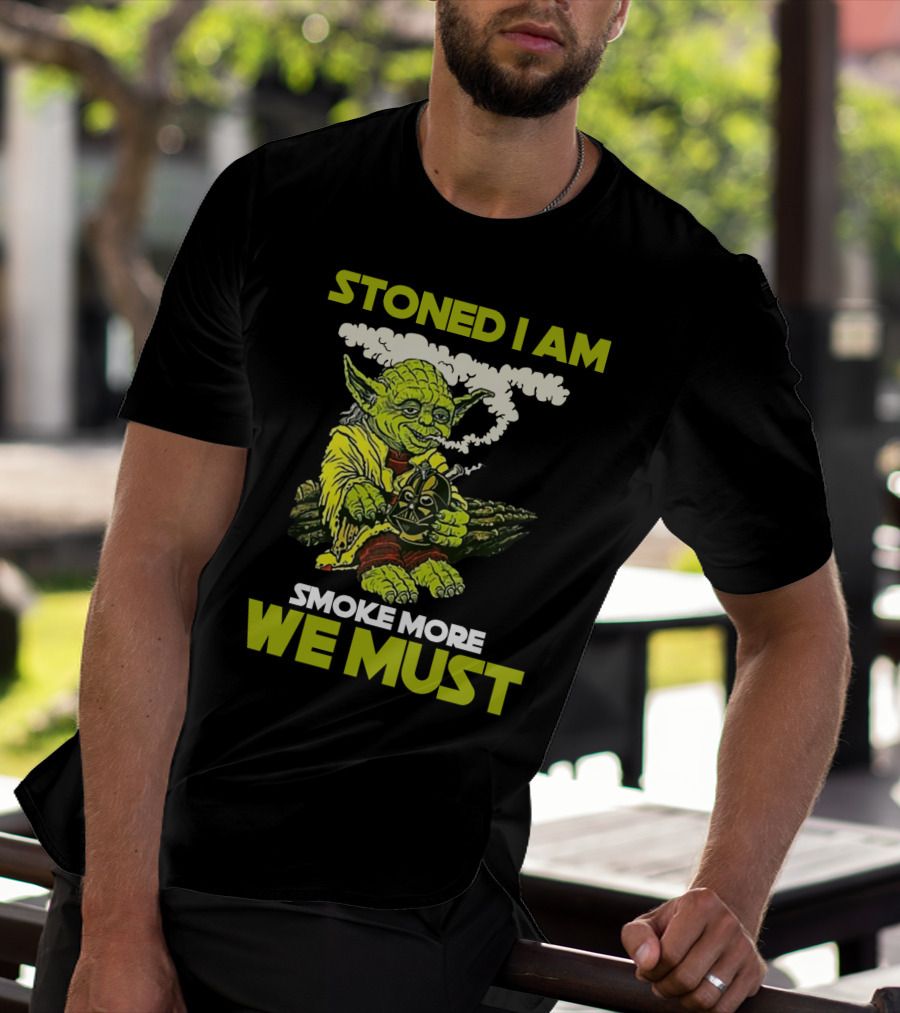 Stoned I Am Smoke More We Must Yoda Smoking Fantasy Image T-Shirt