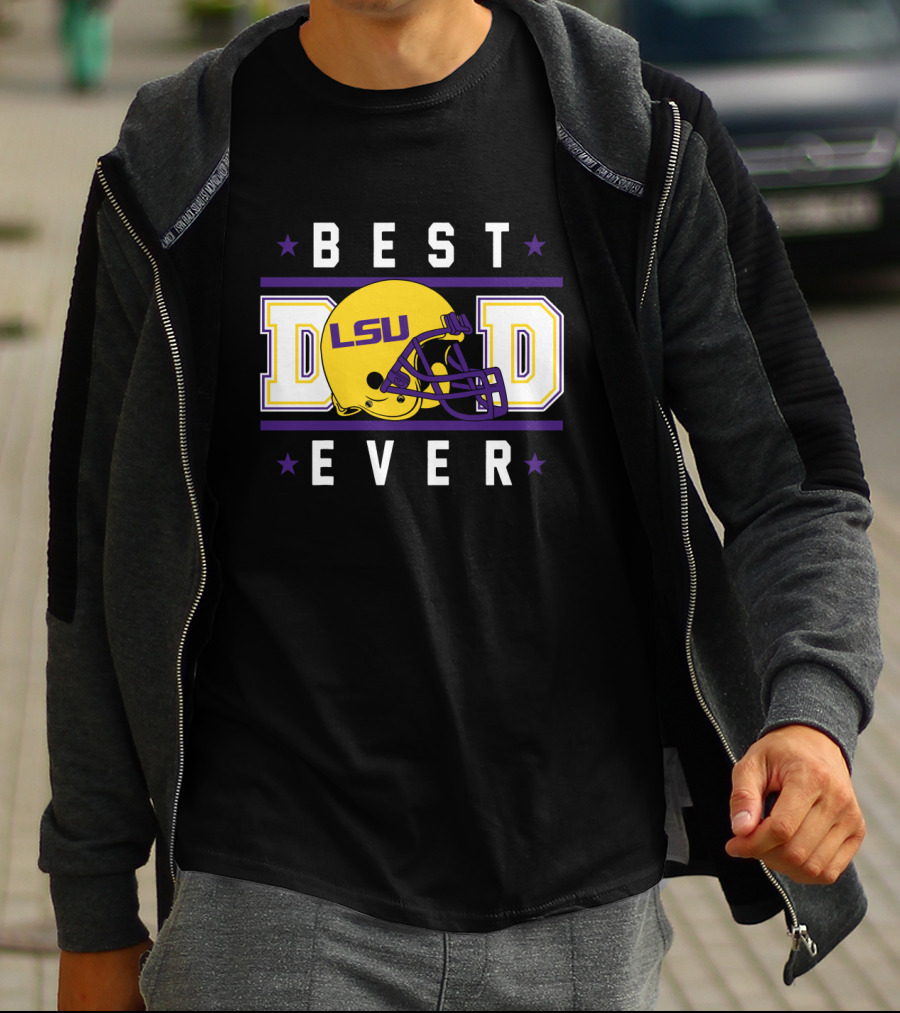 BEST DAD EVER LSU Tigers Helmet T-Shirt