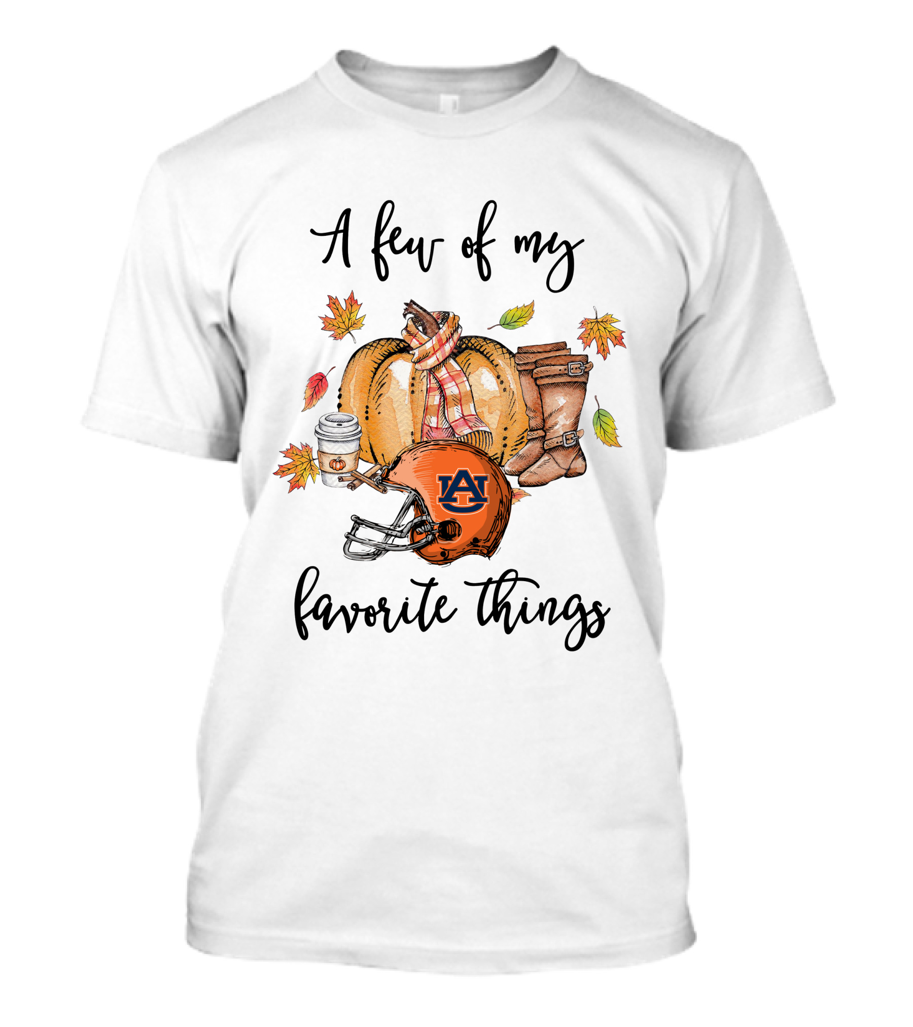 A Few Of My Favorite Things Auburn Tigers Football Helmet Pumpkin Autumn Leaves Boots Scarf Coffee T-Shirt