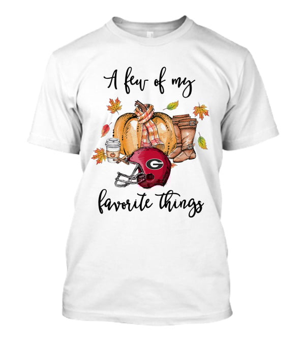 Georgia Bulldogs A Few Of My Favorite Things T-Shirt