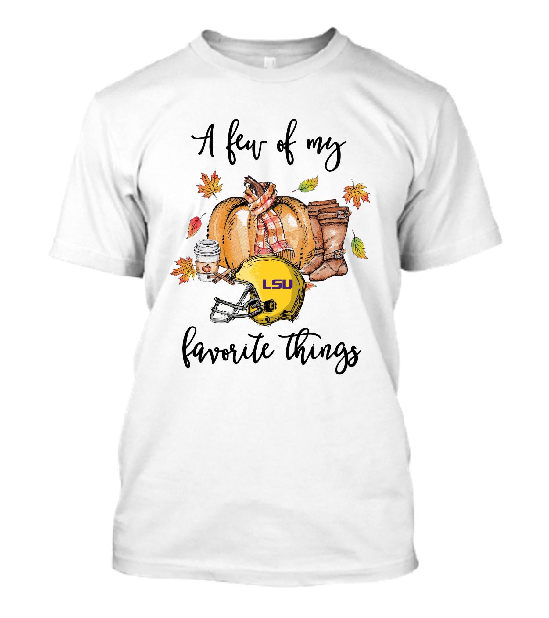 LSU Tigers A Few Of My Favorite Things T-Shirt