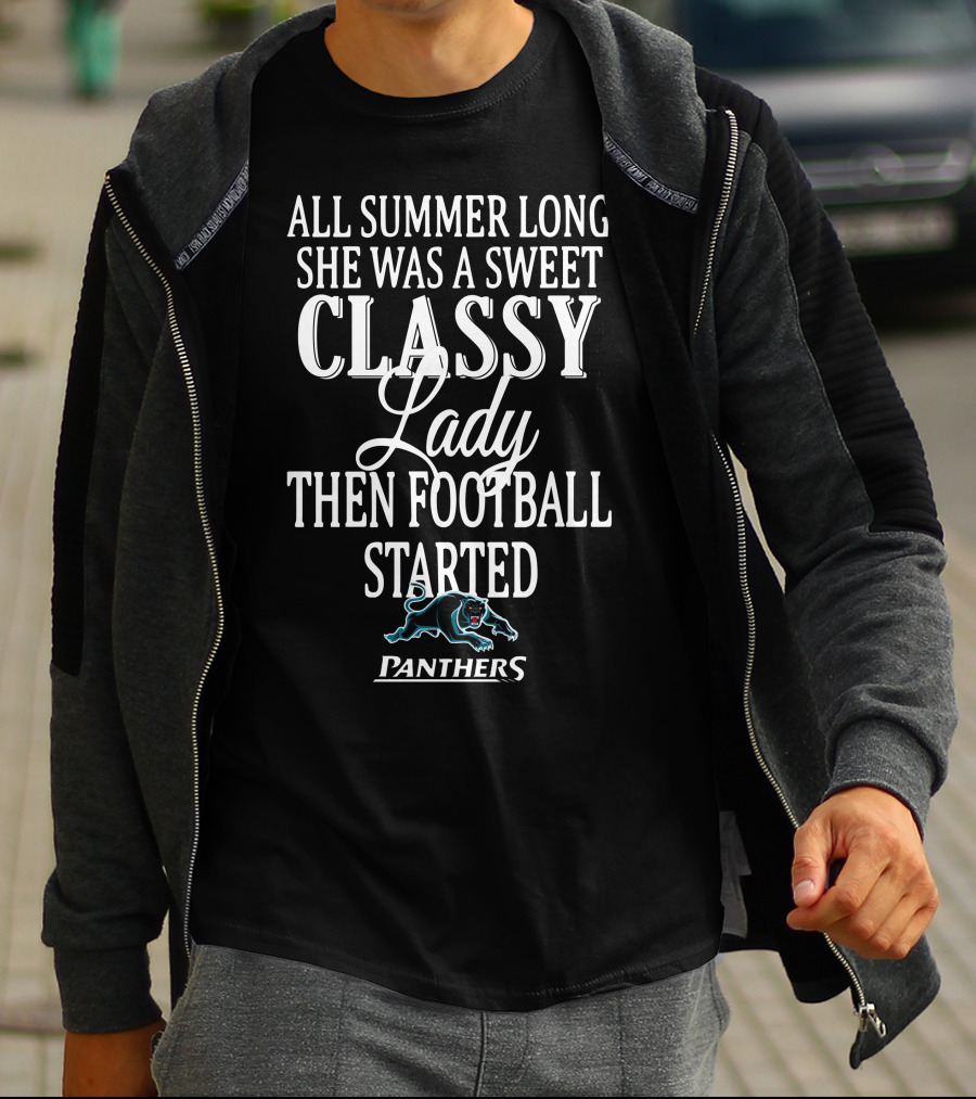Penrith Panthers All Summer Long She Was A Sweet Classy Lady Then Football Started T-Shirt
