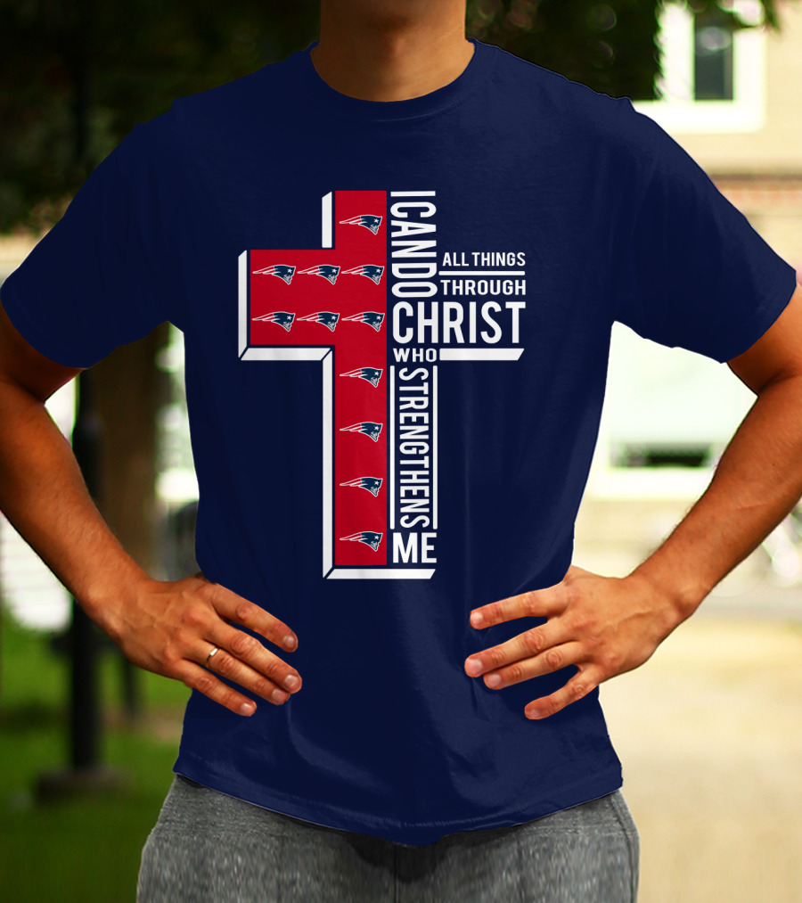 Patriots I Can Do All Things Through Christ Who Strengthens Me Cross T-Shirt