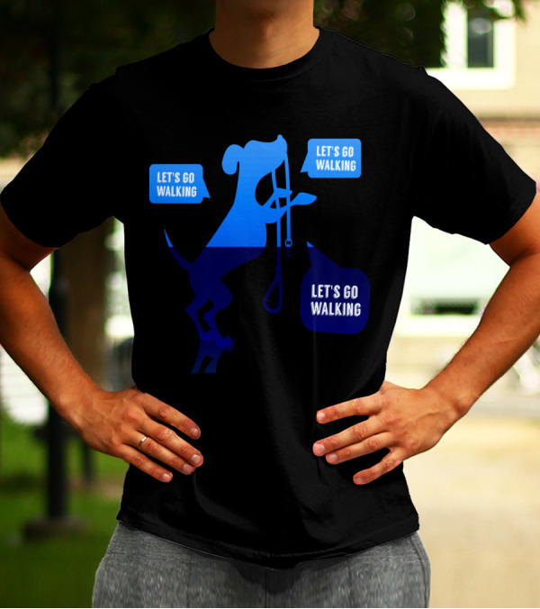 Let's Go Walking Dog With Leash Speech Bubbles T-Shirt