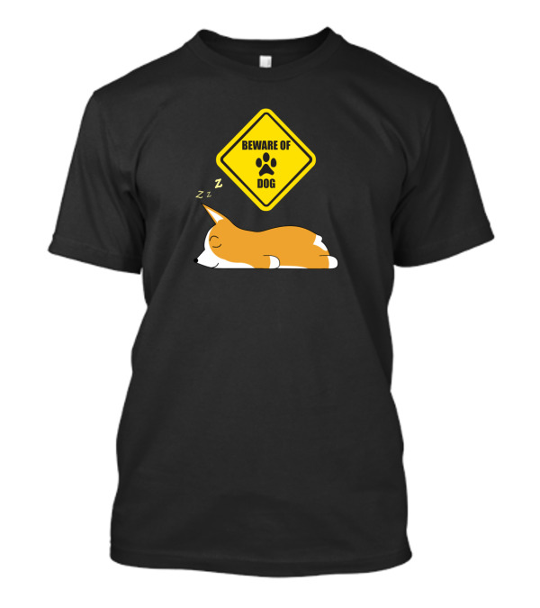 Beware Of Dog Sleeping Corgi Guard Dog With Paw Sign T-Shirt