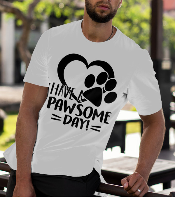 Have A Pawsome Day Heart And Paw Print Design For Dog Lovers T-Shirt