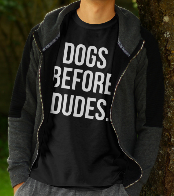 DOGS BEFORE DUDES DOG PRIORITY T-Shirt