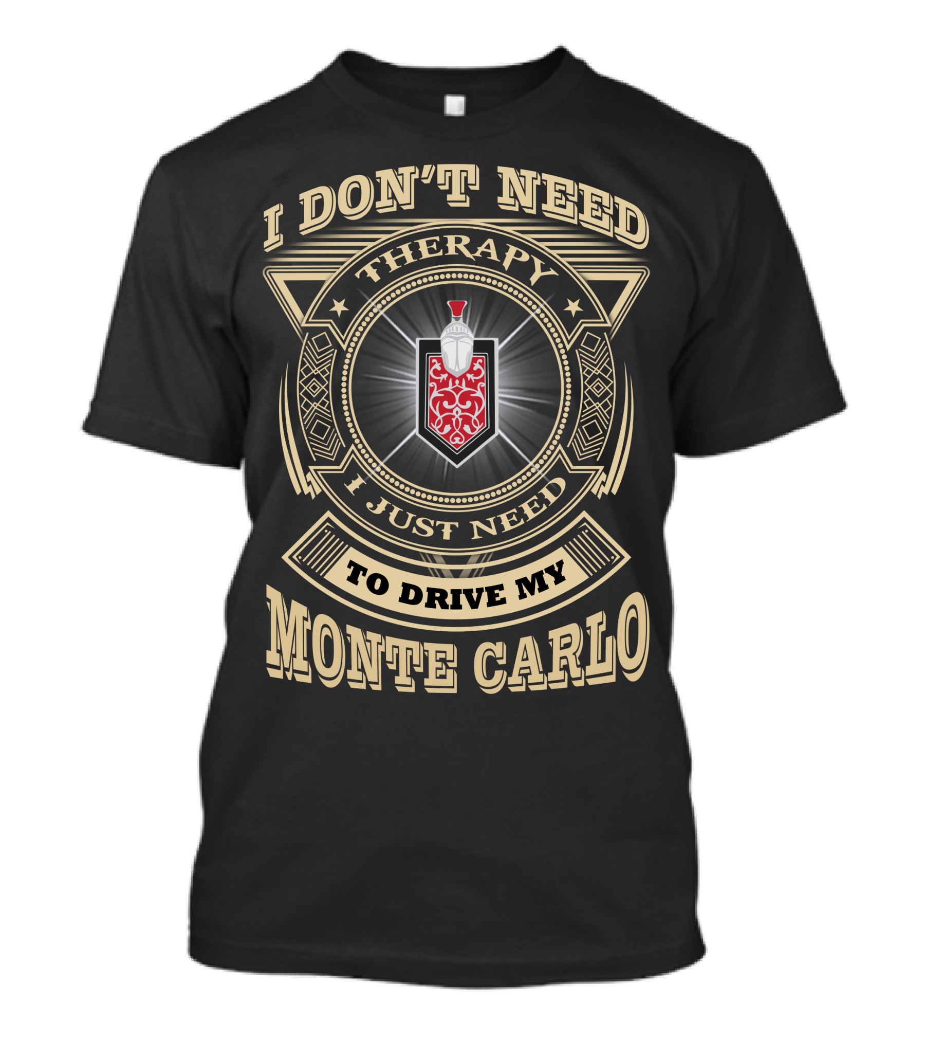I Don't Need Therapy I Just Need To Drive My Monte Carlo T-Shirt
