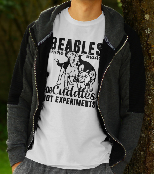 Beagles Were Made For Cuddles Not Experiments T-Shirt