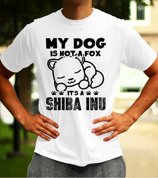 My Dog Is Not A Fox It's A Shiba Inu Cute Sleeping T-Shirt