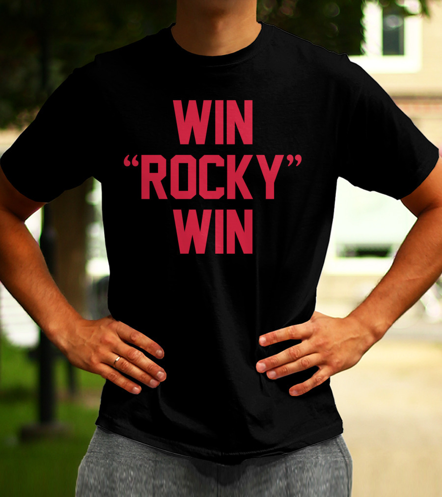 Win Rocky Win Movie Fan T-Shirt