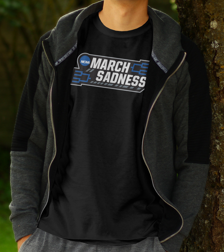 NCAA March Sadness Basketball Tournament T-Shirt