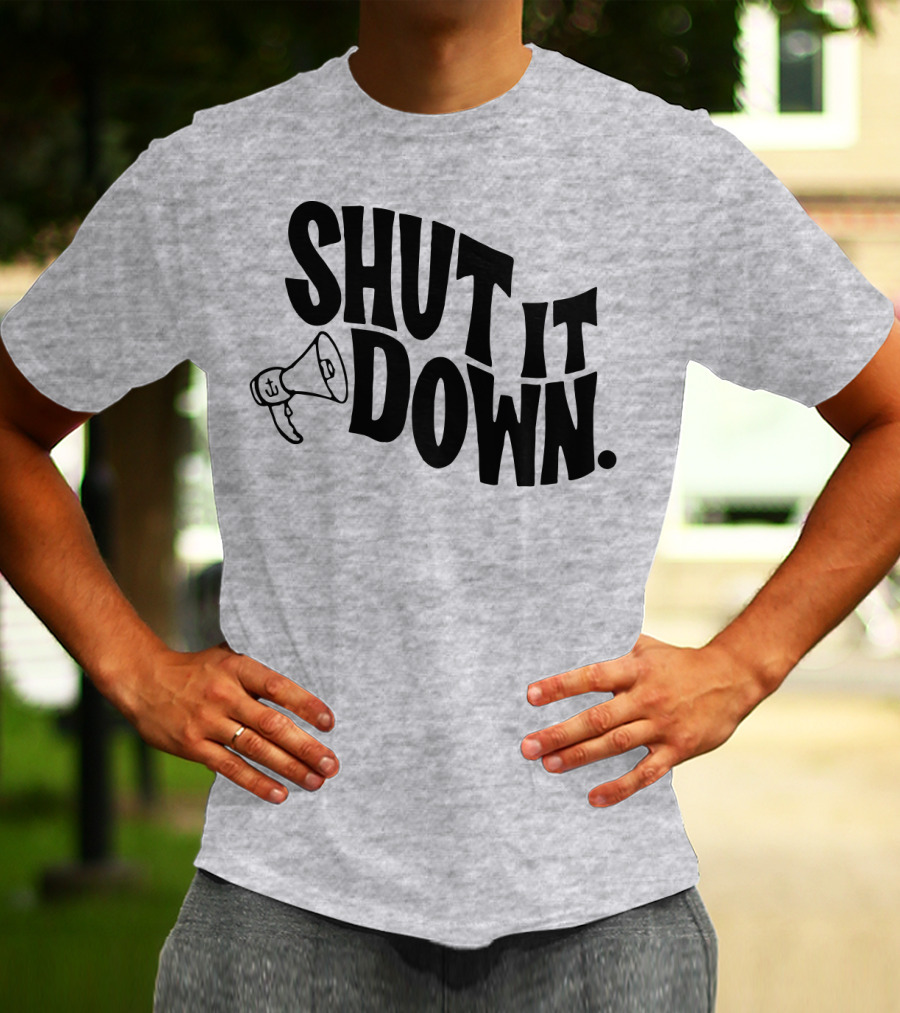 Shut It Down Megaphone T-Shirt