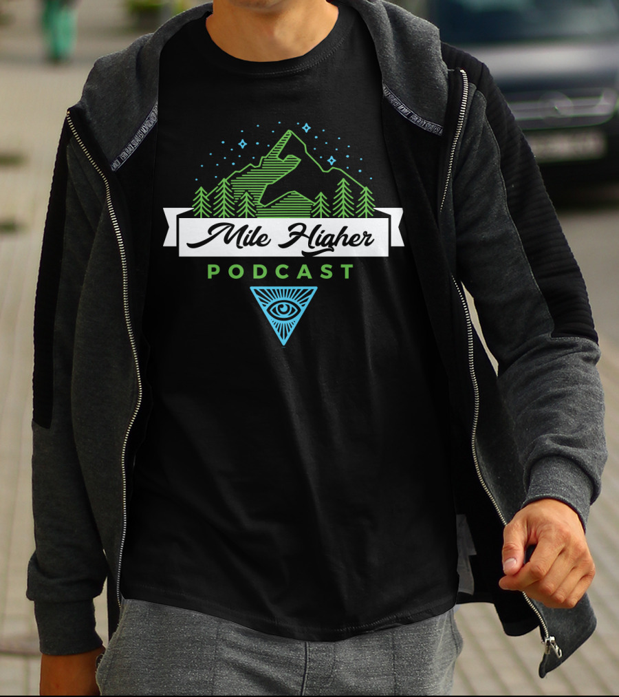 Mile Higher Podcast Eye Symbol Mountains And Trees T-Shirt