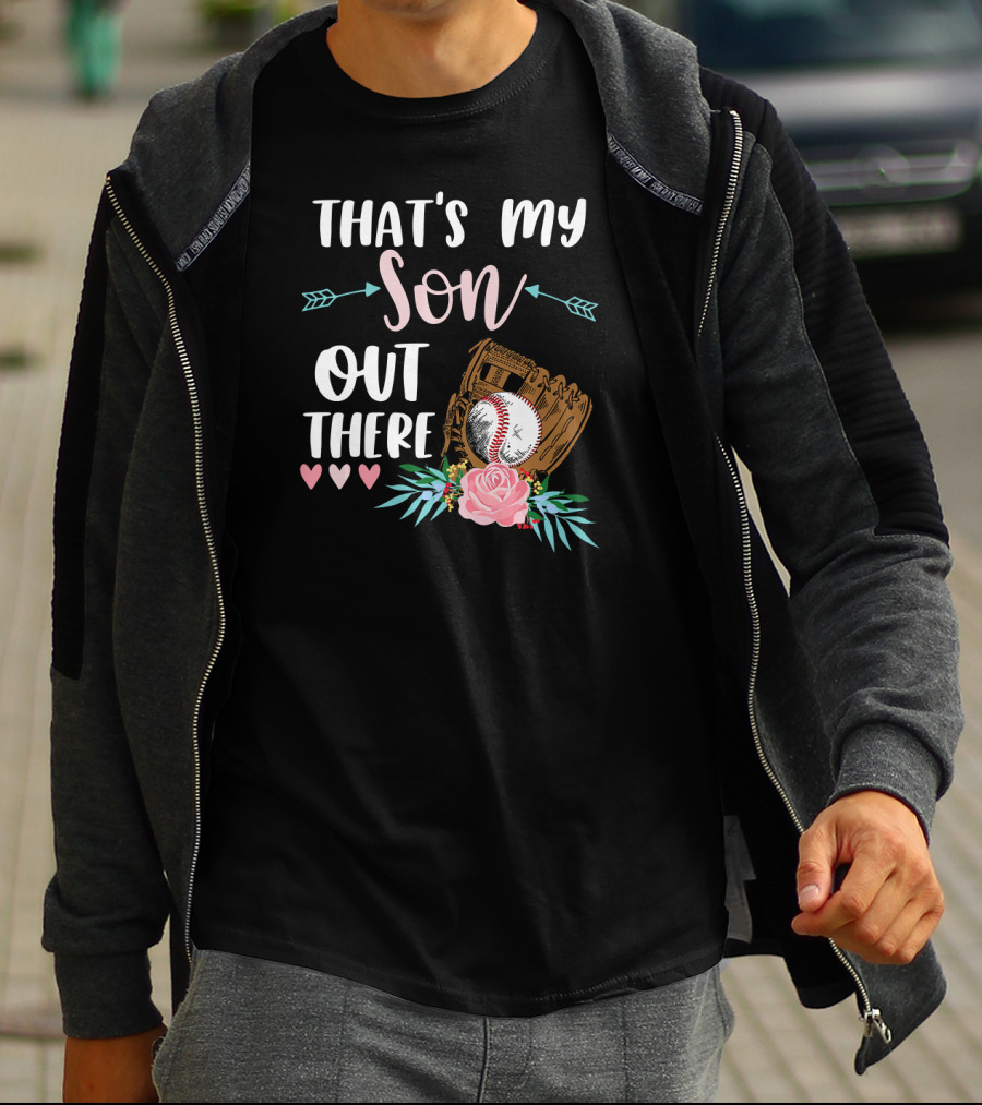 That's My Son Out There Baseball Mitt Heart T-Shirt