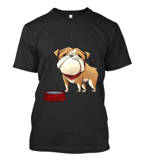 Gigi The Dog Bulldog Illustration With Red Bowl T-Shirt